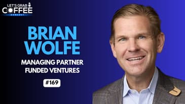 Private Equity in Chicago: Lessons on Building and Backing Startups | With Brian Wolfe