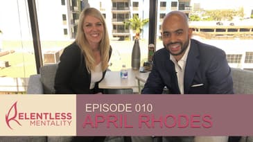 Episode 010 | Relentless Leaders - April Rhodes