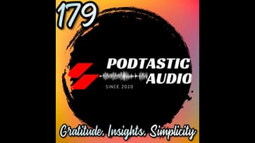 179 Podcast Gratitude: Chapters, MP3 Tips, and a Big Thanks to Dan LeFebvre