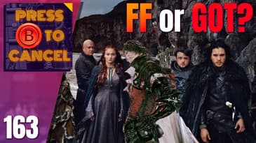 Final Fantasy 16 First Impressions - Press B Podcast Ep: 163