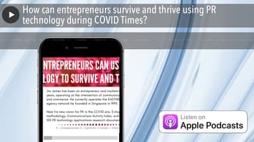 How can entrepreneurs survive and thrive using PR technology during COVID Times?