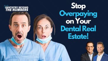 Stop Overpaying on Your Dental Real Estate!