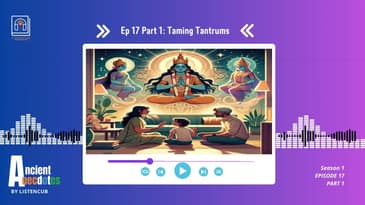 Ep 17 : Part 1 of Taming Tantrums !!