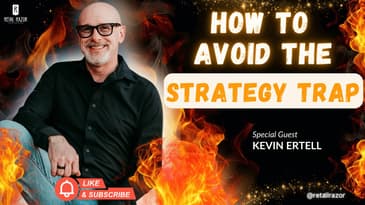 Your Retail Strategy Will Fail Unless You Fix This (Kevin Ertell Interview)