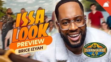 Survivor 49 Issa Look Cast Assessment w/ Brice Izyah