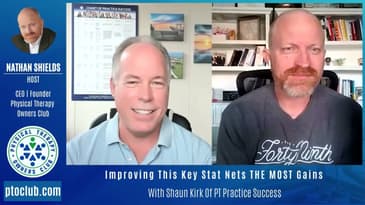Improving This Key Stat Nets THE MOST Gains With Shaun Kirk Of PT Practice Success