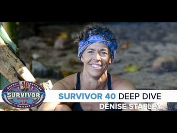 Denise Stapley Survivor 40 Deep Dive
