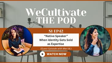 “Native Speaker”: When Identity Gets Sold as Expertise | Ep. 42 with Meri M.
