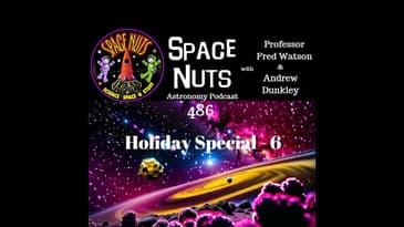 James Webb's First Light, Galactic Anomalies & Space Surprises: #486 - Holiday Special 6