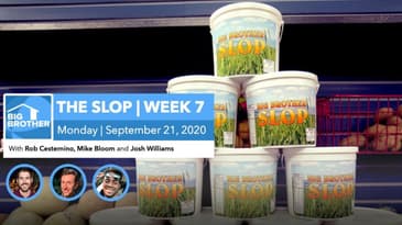 BB22 | The Slop | Week 7
