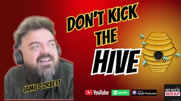 #261   Don't kick the hive with Jamie Corbett