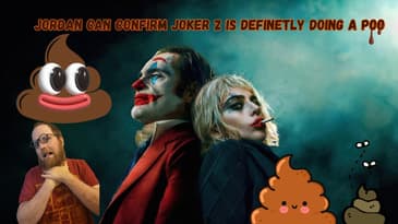 Jordan Can Confirm Joker 2 Is Definitely Doing A Poo