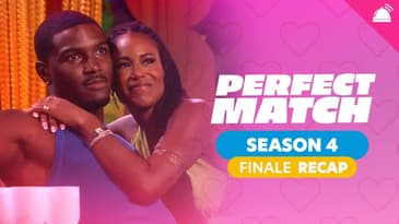 Perfect Match Season 4 Ep 8 Finale