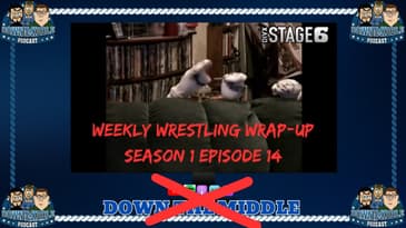 Weekly Wrestling Wrap-Up: Season 1 Episode 14 (September 16th, 2007)