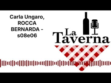 Carla Ungaro, ROCCA BERNARDA - s08e06 | La Taverna Friuli Wine