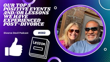 Top 5 positive events you can experience after your divorce - The Divorce Devil Podcast 083.