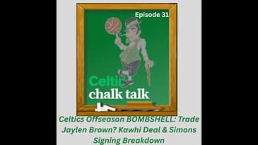 Celtics Offseason BOMBSHELL: Trade Jaylen Brown? Kawhi Deal & Simons Signing Breakdown
