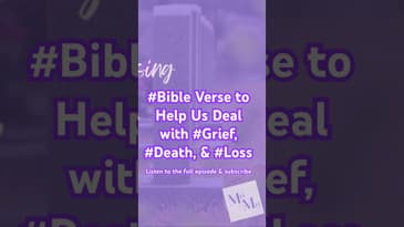 #MentalHealth: A #Bible Verse to Help Deal with #Grief, #Death, & #Loss - Tips at Linked Video