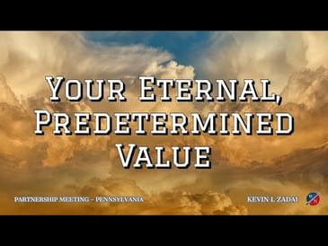 Your Eternal, Predetermined Value - Kevin Zadai