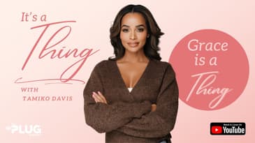 Grace ... It's a Thing with Tamiko Davis #podcast Ep.03 #itsathing