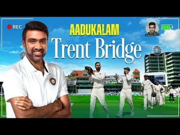 Aadukalam: Trent Bridge | India's most successful test venue in England since 1996 | R Ashwin