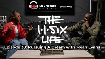 The 116 Life Ep. 38 - “Pursuing A Dream with Meah Evans”