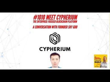 1010: Cypherium&nbsp;- The Enterprise-Focused Blockchain Platform