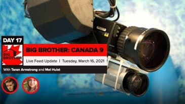 Big Brother Canada 9 | Day 17 Live Feed Update | Tuesday, March 16, 2021