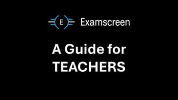 Examscreen: A guide for TEACHERS