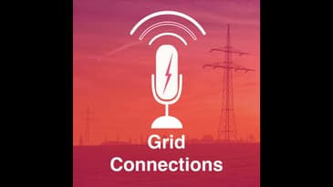 Grid Connections Podcast (and Life) Updates