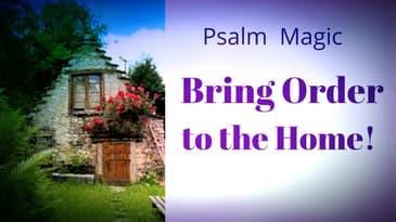 Psalm Magic: Psalm 56--BRING ORDER TO YOUR HOME TODAY!!!