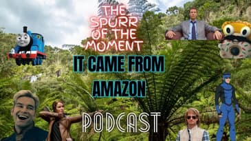 Spurr Of The Moment Podcast: It Came From Amazon