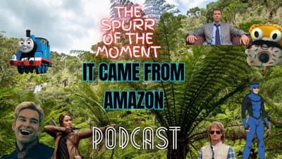 Spurr Of The Moment Podcast: It Came From Amazon