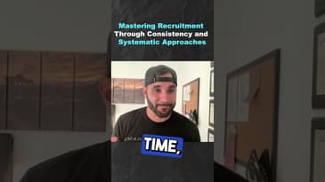 Mastering Recruitment Through Consistency and Systematic Approaches