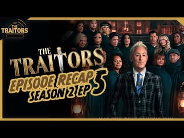 Traitors US | Season 2 Ep 5 Recap
