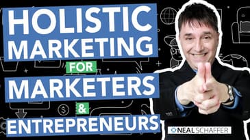 The Power of Holistic Marketing: Why You Need to Look at the Big Picture