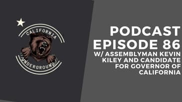 Episode 87 - Follow Up Interview with Kevin Kiley