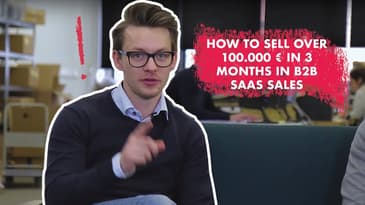 How to sell over 100.000 € in 3 months in B2B Saas Sales - The sales acceleration show episode 4