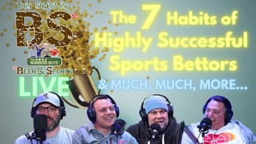 7 Habits Of Highly Successful Bettors | This Show is BS LIVE 8/15/24