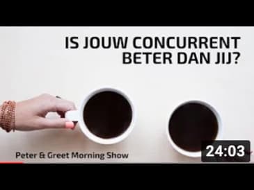 The Peter & Greet Morning Show EP15 | Is jouw concurrent beter?