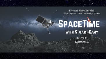 OSIRIS-REx Success - SpaceTime with Stuart Gary S23E114 | Astronomy Science Podcast