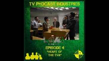 Loki 204 Heart Of The TVA Podcast