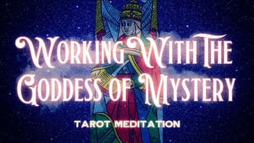 High Priestess Tarot Meditation - Working With The Goddess of Mystery