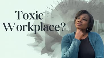 How to Thrive in a Toxic Workplace