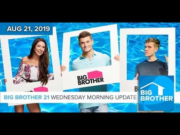 Big Brother 21 Wednesday Aug 21 Morning Update #BB21