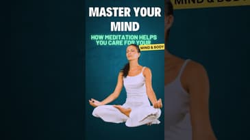 Master Your Mind: How Meditation Helps You Care for Your Mind and Body #shorts #mindfulness #mindset