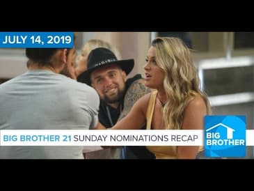 Big Brother 21 Sunday Night July 14 Nominations Recap #BB21