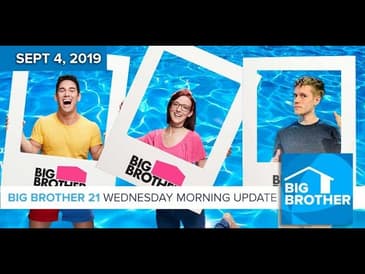 Big Brother 21 Wednesday Sept 4 Morning Update #BB21