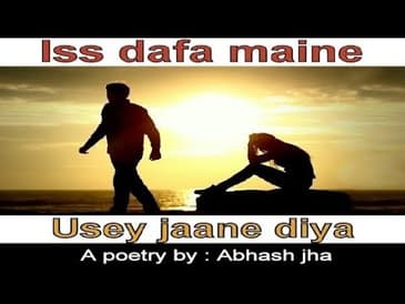 ISS DAFA MAINE USEY JAANE DIYA | Hindi Poem | Rhyme Attacks
