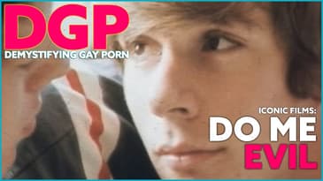 DO ME EVIL, Too Dark and Psychological  for Gay Erotica, Too Hardcore for Art | DGP: Iconic Films |